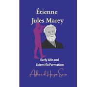 Étienne Jules Marey: Early Life and Scientific Formation