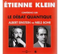 Etienne Klein - Le Debat Quantique - Albert Einstein vs Niels Bohr (3CD)