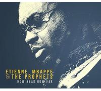 Etienne Mbappe & The Prophets - How Near How Far