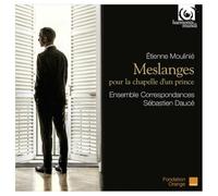Étienne Moulinié – Meslanges Pour La Chapelle d'un Prince – Harmonia Mundi