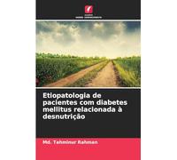 Etiopatologia de pacientes com diabetes mellitus relacionada à desnutrição
