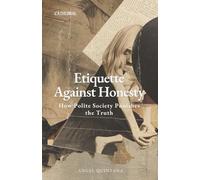 Etiquette Against Honesty: How Polite Society Punishes the Truth (Cathedral)