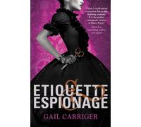 Etiquette and Espionage : Number 1 in series