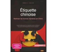 Étiquette chinoise: Maîtriser les bonnes manières en Chine (Culture)