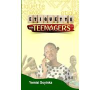 ETIQUETTE FOR TEENAGERS