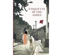 Etiquette in the Ashes: A Novel