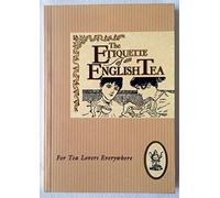 Etiquette of an English Tea (The etiquette collection)