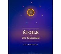 Étoile des Tournesols: Chroniques d’une cité entre les mondes