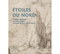 Étoiles du Nord - Catalogue des dessins des écoles du Nord du musée des Beaux-Arts d'Orléans