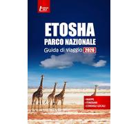 ETOSHA PARCO NAZIONALE Guida di viaggio 2026: Scopri le avventure safari, l'osservazione della fauna selvatica, i migliori lodge, i consigli fotografici e gli approfondimenti locali in Namibia