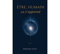 Être, Humain, ça s'apprend: Comprendre mon abord de la CNV (Connexion Naturelle au Vivant)