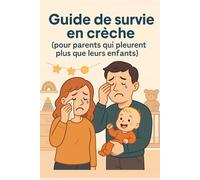 Etre parent sans mode d'emploi (et sans sommeil) (Guides humoristiques - Survivre à la vie)