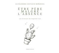 Être Père Malgré l'Absence: Les étoiles ne piquent pas