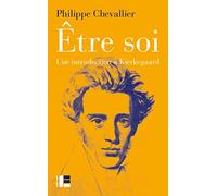 Être soi: Une introduction à Kierkegaard