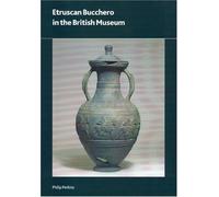 Etruscan Bucchero in the British Museum: 165 (British Museum Research Publication)