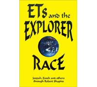 ET's and the Explorer Race: 02