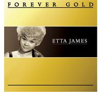 Etta James - Forever Gold: Etta James