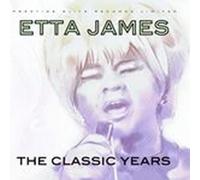 Etta James - The Classic Years