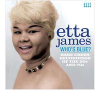 Etta James - Who's Blue?: Rare Chess Recordings From the 60s And 70s