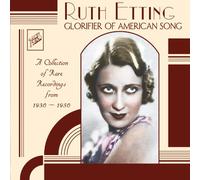 Etting, Ruth - 1931-37-Glorifier of American