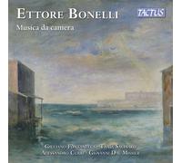 Giuliano Fontanella; Tania Salinaro; Alessandro Curri; Giovanni Dal Missier - Ettore Bonelli: Chamber Music