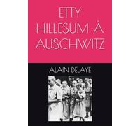 ETTY HILLESUM À AUSCHWITZ