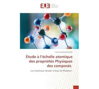 Étude à l'échelle atomique des propriétés Physiques des composés: Les matériaux Heusler à base de Rhodium