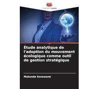Étude analytique de l'adoption du mouvement écologique comme outil de gestion stratégique