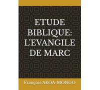 ETUDE BIBLIQUE: L'EVANILE DE MARC