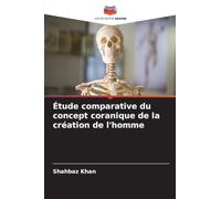 Étude comparative du concept coranique de la création de l'homme