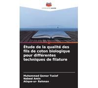 Étude de la qualité des fils de coton biologique pour différentes techniques de filature