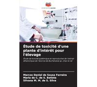 Étude de toxicité d'une plante d'intérêt pour l'élevage: Étude de toxicité systémique et reproductive de l'extrait éthanolique de l'écorce de Buchenavia sp. chez le rat