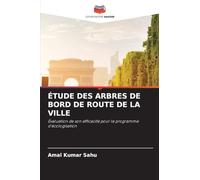 Étude Des Arbres de Bord de Route de la Ville: Évaluation de son efficacité pour le programme d'écologisation