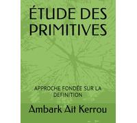 ÉTUDE DES PRIMITIVES: APPROCHE FONDÉE SUR LA DEFINITION