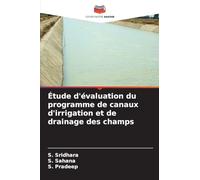Étude d'évaluation du programme de canaux d'irrigation et de drainage des champs