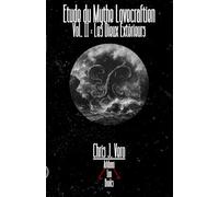 Etude du Mythe Lovecraftien - Vol. II - Les Dieux Extérieurs (Etudes du Mythe Lovecraftien)