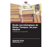 Étude narratologique de Malos Tiempos, de Juan Madrid: Possibilités pour la ELE