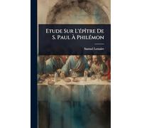 Etude Sur L'épître De S. Paul À Philémon