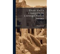 Étude Sur La ConquÃate De L'afrique Par Les Arabes
