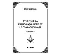 Étude sur la Franc-Maçonnerie et le Compagnonnage: Tome 1 & 2: Tomes 1 & 2