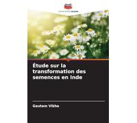Étude sur la transformation des semences en Inde