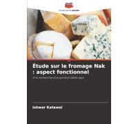 Étude sur le fromage Nak : aspect fonctionnel: À la recherche d'un produit laitier sain