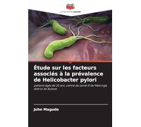 Étude sur les facteurs associés à la prévalence de Helicobacter pylori: patients âgés de 25 ans, centre de santé III de Makonge, district de Buikwe