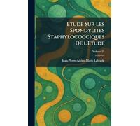 Etude Sur Les Spondylites Staphylococciques De l'Etude