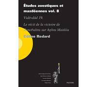 Etudes Avestiques Et Mazdeennes Vol. 8: Videvdad 19. Le Recit de la Victoire de Zarathustra Sur Anhra Maniiu: 23 (Persika)