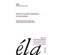 Etudes De Linguistique Appliquee 2022: Outils et nouvelles explorations en terminologie