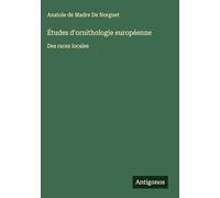 Études d'ornithologie européenne: Des races locales