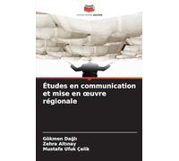 Études en communication et mise en oeuvre régionale