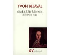 Études leibniziennes de Leibniz à Hegel: DE LEIBNIZ A HEGEL (TEL)