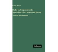 Études philologiques sur les inscriptions gallo-romaines de Rennes: Le nom de peuple Redones